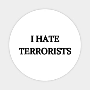 I Hate Terrorists Magnet